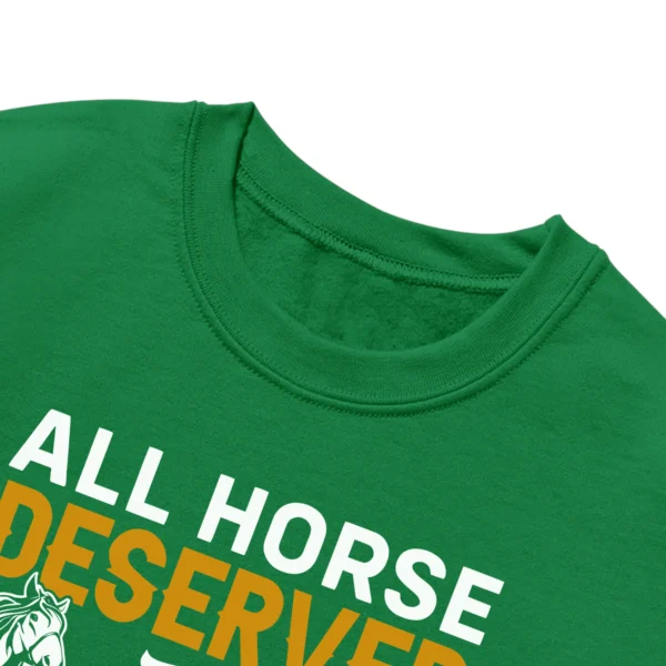 All Horse Deserved To Be Loved By A Litle Girl Unisex Sweatshirt