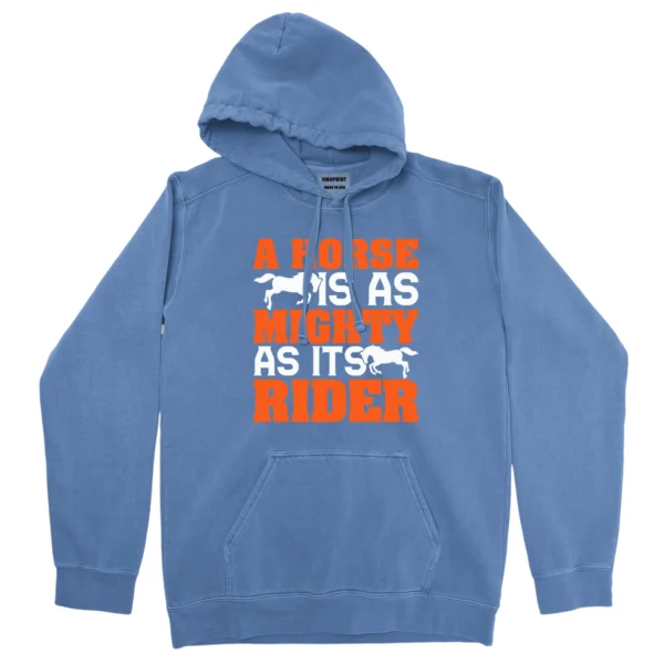 A Horse Is As Mighty As Its Rider Unisex Comfort Colors Hooded Sweatshirt